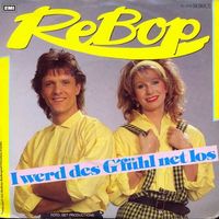 ReBop - I werd des G`fühl net los (7")